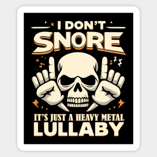 I don't snore it's a heavy metal lullaby Sticker